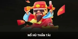 Nổ Hũ Thần Tài - Game Cược Nhỏ, Trúng Lớn